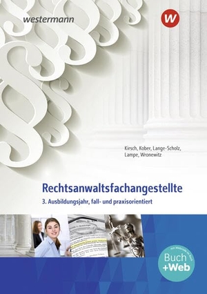 Kober, Martina / Lange-Scholz, Elke et al. Rechtsanwaltsfachangestellte - 3. Ausbildungsjahr, fall- und praxisorientiert Schulbuch. Westermann Berufl.Bildung, 2025.