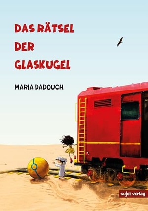 Dadouch, Maria. Das Rätsel der Glaskugel. Sujet Verlag, 2025.