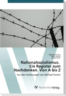 Nationalsozialismus. Ein Register zum Nachdenken. Von A bis Z