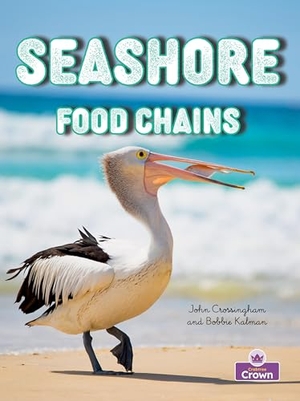 MacAulay, Kelley / Bobbie Kalman. Seashore Food Chains. Crabtree Publishing Company, 2026.