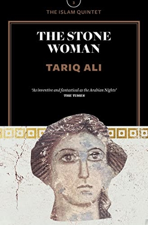 Ali, Tariq. The Stone Woman - A Novel. , 2015.