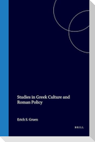 Studies in Greek Culture and Roman Policy