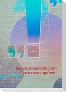 Regionalmarketing mit Clustermanagement