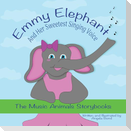 Emmy Elephant and Her Sweetest Singing Voice