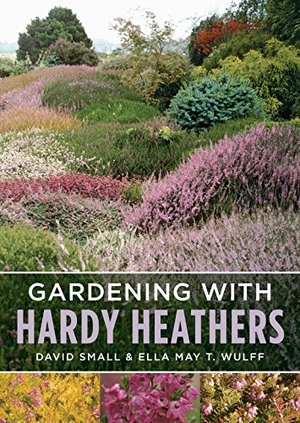 Wulff, Ella May T. / David Small. Gardening with Hardy Heathers. Timber Press, 2012.