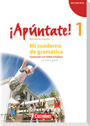 ¡Apúntate! - Ausgabe 2008 - Band 1 - Mi cuaderno de gramática