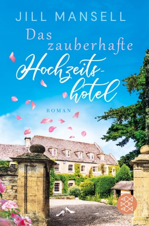 Mansell, Jill. Das zauberhafte Hochzeitshotel - Roman. S. Fischer Verlag, 2020.