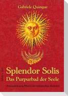 Splendor Solis - Das Purpurbad der Seele