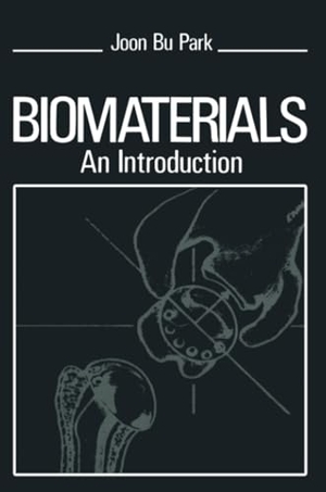 Park, J.. Biomaterials - An Introduction. Springer US, 2012.