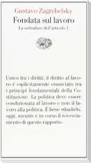 Fondata sul lavoro. La solitudine dell'articolo 1