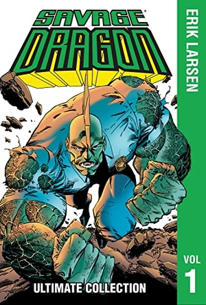 Larsen, Erik. Savage Dragon Ultimate Collection Vol. 1. Image Comics, 2022.
