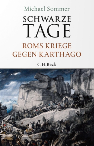 Sommer, Michael. Schwarze Tage - Roms Kriege gegen Karthago. C.H. Beck, 2021.