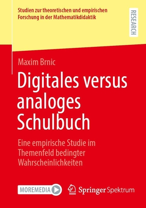 Brnic, Maxim. Digitales versus analoges Schulbuch - Eine empirische Studie im Themenfeld bedingter Wahrscheinlichkeiten. Springer-Verlag GmbH, 2026.