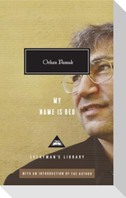 My Name Is Red: Written and Introduced by Orhan Pamuk
