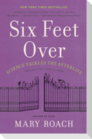 Six Feet Over