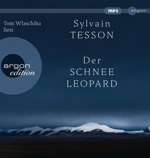 Tesson, Sylvain. Der Schneeleopard. Argon Verlag GmbH, 2021.