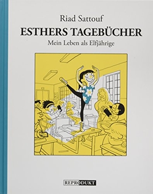 Sattouf, Riad. Esthers Tagebücher 2 - Mein Leben als Elfjährige. Reprodukt, 2018.
