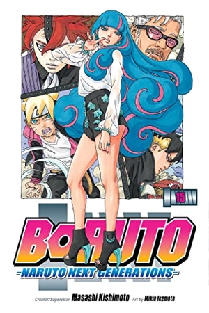 Kishimoto, Masashi. Boruto: Naruto Next Generations, Vol. 15. Viz Media, Subs. of Shogakukan Inc, 2022.
