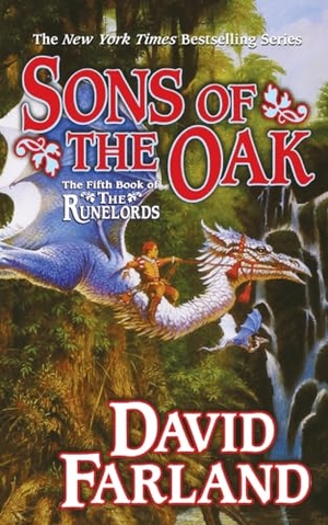 Farland, David. Sons of the Oak. Tor, 2007.