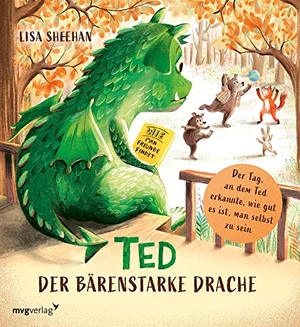 Sheehan, Lisa. Ted, der bärenstarke Drache - Der Tag, an dem Ted erkannte, wie gut es ist, man selbst zu sein. MVG Moderne Vlgs. Ges., 2023.