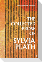 The Collected Prose of Sylvia Plath