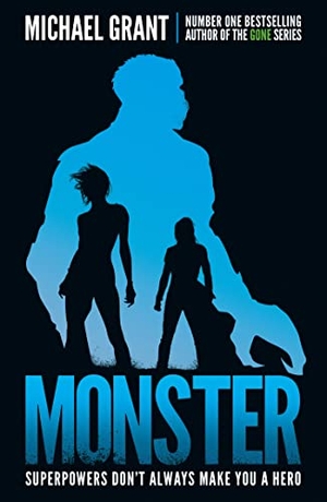 Grant, Michael. Monster - The Gone Series May be Over, but it's Not the End of the Story. HarperCollins Publishers, 2017.