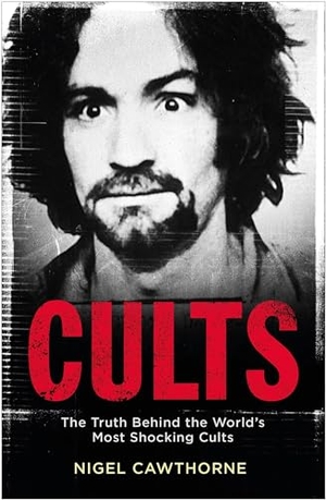 Cawthorne, Nigel. Cults - The World's Most Notorious Cults. Quercus Publishing, 2019.