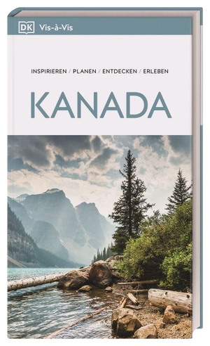 DK Verlag - Reise (Hrsg.). Vis-à-Vis Reiseführer Kanada - Mit detailreichen 3-D-Illustrationen. Von Reisenden. Für Reisende.. Dorling Kindersley Reise, 2026.