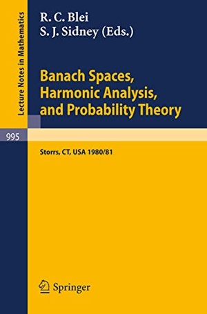 Sidney, S. J. / R. C. Blei (Hrsg.). Banach Spaces, Harmonic Analysis, and Probability Theory - Proceedings of the Special Year in Analysis, held at the University of Connecticut 1980-1981. Springer Berlin Heidelberg, 1983.