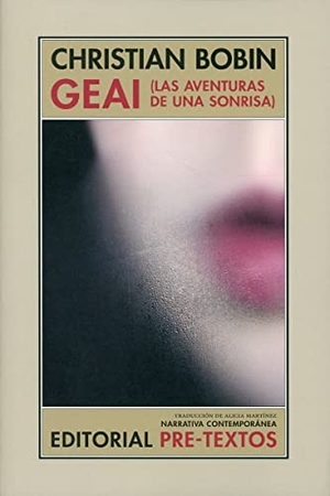 Bobin, Christian. Geai : las aventuras de una sonrisa. Editorial Pre-Textos, 2019.
