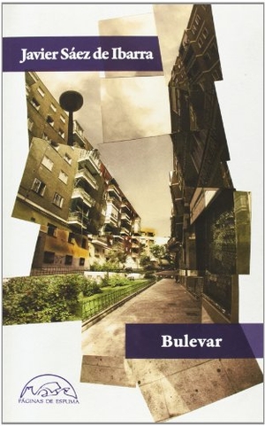Sáez de Ibarra, Javier. Bulevar. Páginas de Espuma SL, 2013.