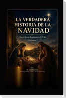 La Verdadera Historia de la Navidad