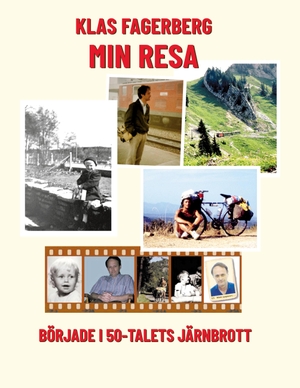 Fagerberg, Klas. Min Resa - började i 50-talets Järnbrott. Books on Demand, 2020.