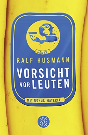 Husmann, Ralf. Vorsicht vor Leuten. FISCHER Taschenbuch, 2012.
