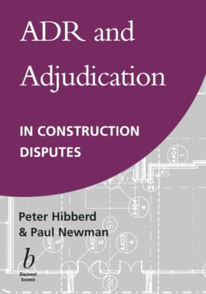 Hibberd / Newman. ADR and Adjudication. John Wiley & Sons, 1999.