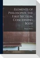 Elements of Philosophy, the First Section, Concerning Body