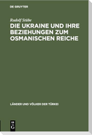 Die Ukraine und ihre Beziehungen zum osmanischen Reiche