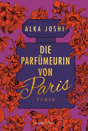 Joshi, Alka. Die Parfümeurin von Paris - Roman | Die Fortsetzung der Bestseller 'Die Hennakünstlerin' und 'Der Geheimnishüter von Jaipur' | Netflix-Serie mit Freida Pinto in Planung. HarperCollins Taschenbuch, 2024.
