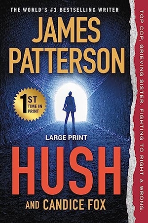 Patterson, James / Candice Fox. Hush. Little Brown and Company, 2020.