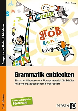 Herzog, Marisa. Grammatik entdecken - Einfaches Diagnose- und Übungsmaterial für Schüler mit sonderpädagogischem Förderbedarf (2. bis 4. Klasse). Persen Verlag i.d. AAP, 2017.