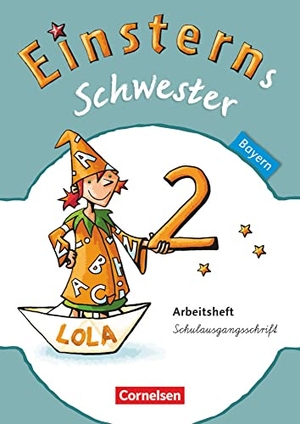 Bauer, Marion / Bauer, Roland et al. Einsterns Schwester Sprache und Lesen 2. Jahrgangsstufe. Arbeitsheft in Schulausgangsschrift Bayern. Cornelsen Verlag GmbH, 2014.