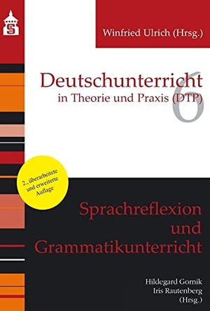 Gornik, Hildegard (Hrsg.). Sprachreflexion und Grammatikunterricht. wbv Media GmbH, 2022.