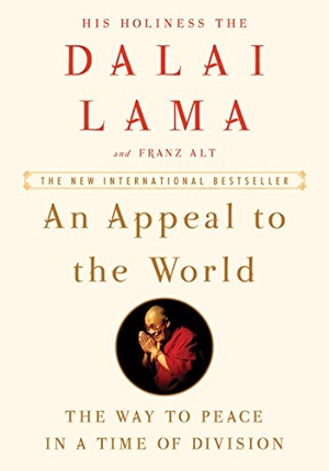 Lama, Dalai / Franz Alt. An Appeal to the World - The Way to Peace in a Time of Division. HarperCollins, 2017.