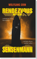 Rendezvous mit dem Sensenmann