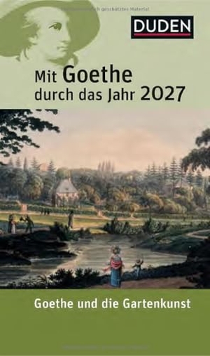 Plachta, Bodo (Hrsg.). Mit Goethe durch das Jahr 2027 - Goethe und die Gartenkunst. Bibliograph. Instit. GmbH, 2026.