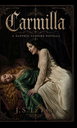 Le Fanu, Joseph Sheridan. Carmilla - A Sapphic Vampire Novella. Ovid Publishing Group, 2026.