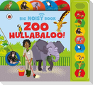 Zoo Hullabaloo! Ladybird Big Noisy Book
