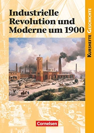 Grohmann, Martin / Wolfgang Jäger. Kurshefte Geschichte. Industrielle Revolution und Moderne um 1900. Schülerband. Cornelsen Verlag GmbH, 2001.