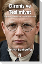 Direnis ve Teslimiyet