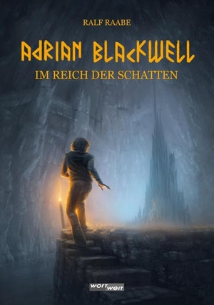 Raabe, Ralf. ADRIAN BLACKWELL - Im Reich der Schatten. wortweit-Verlag, 2019.